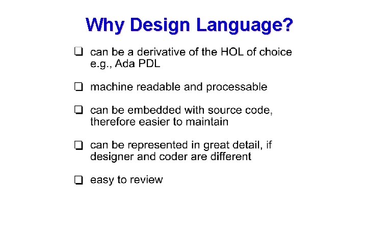 Why Design Language? These courseware materials are to be used in conjunction with Software