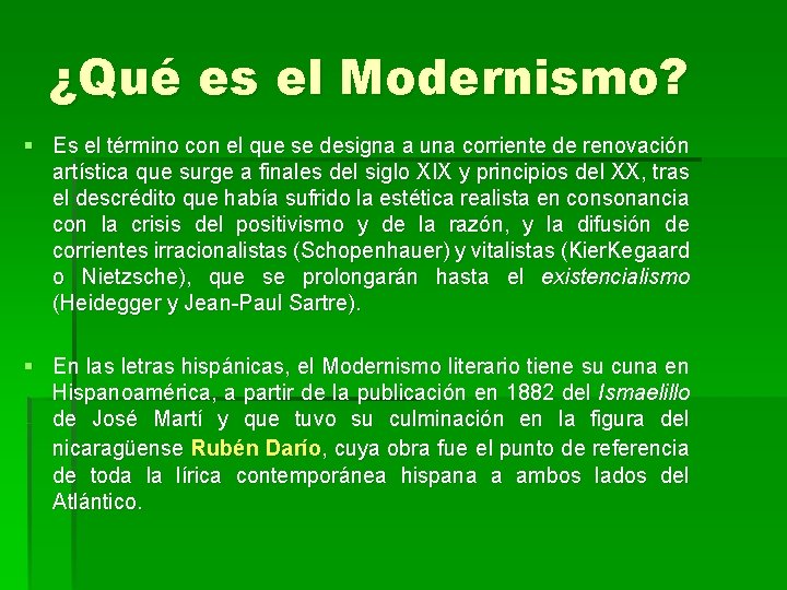 ¿Qué es el Modernismo? § Es el término con el que se designa a