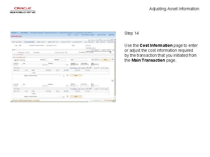 Adjusting Asset Information Step 14 Use the Cost Information page to enter or adjust