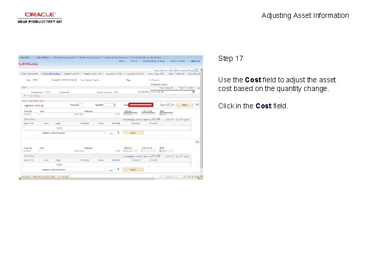 Adjusting Asset Information Step 17 Use the Cost field to adjust the asset cost