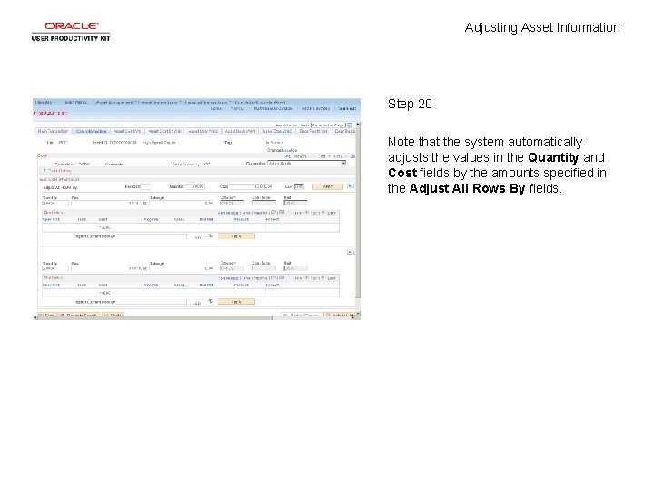 Adjusting Asset Information Step 20 Note that the system automatically adjusts the values in