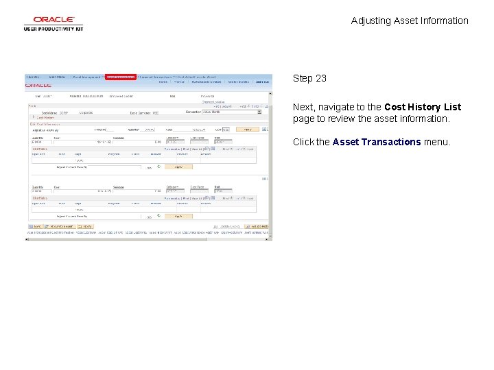 Adjusting Asset Information Step 23 Next, navigate to the Cost History List page to