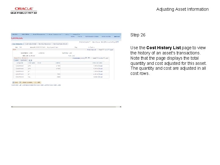 Adjusting Asset Information Step 26 Use the Cost History List page to view the