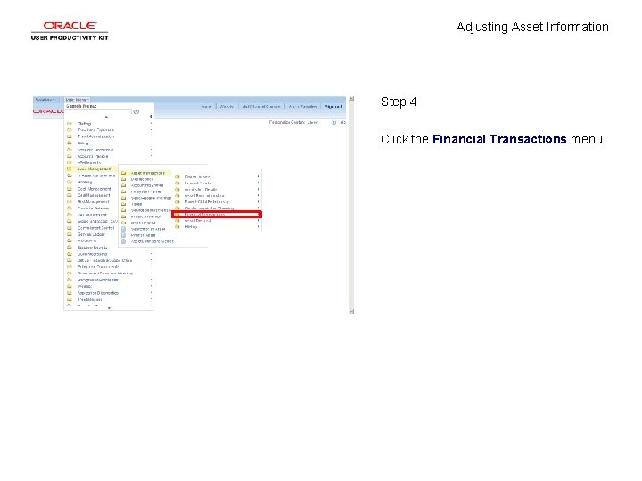 Adjusting Asset Information Step 4 Click the Financial Transactions menu. 