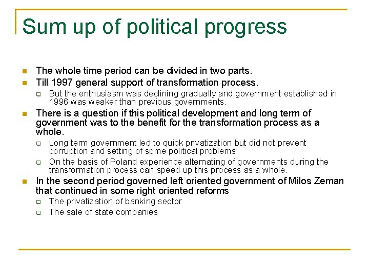 Sum up of political progress n n The whole time period can be divided