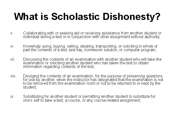 What is Scholastic Dishonesty? v. Collaborating with or seeking aid or receiving assistance from