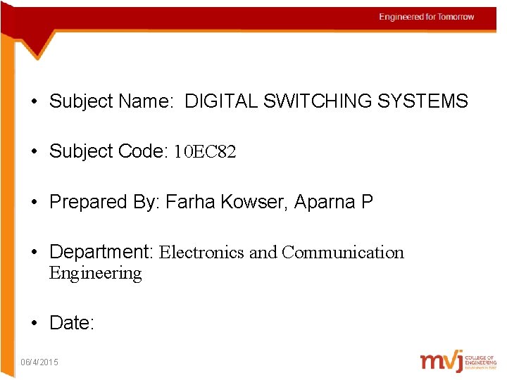  • Subject Name: DIGITAL SWITCHING SYSTEMS • Subject Code: 10 EC 82 •