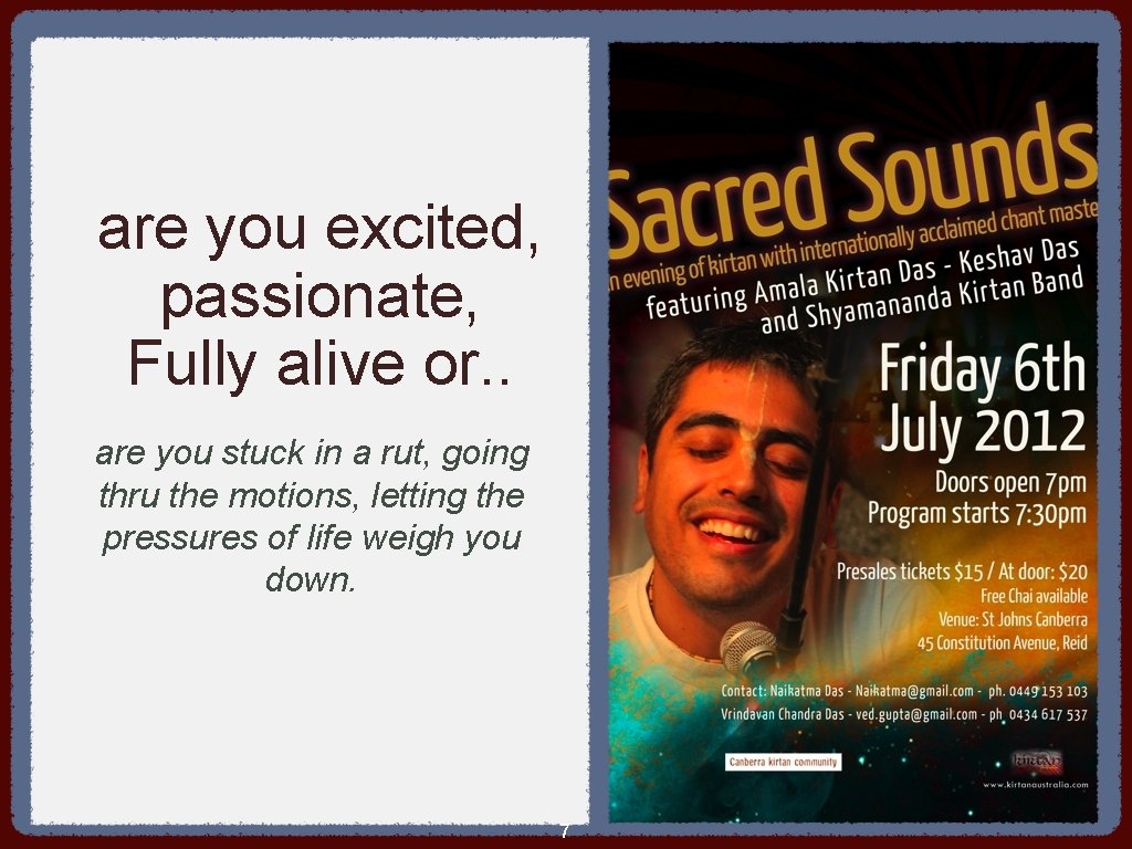 are you excited, passionate, Fully alive or. . are you stuck in a rut,