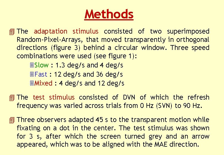 TWO MOTION SENSOR POPULATIONS AS REVEALED BY TEST