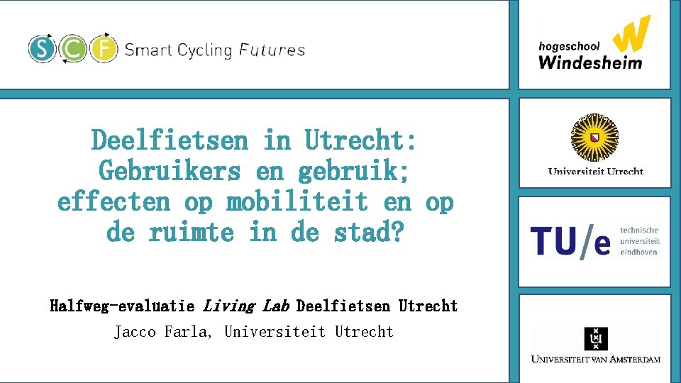 Deelfietsen in Utrecht: Gebruikers en gebruik; effecten op mobiliteit en op de ruimte in