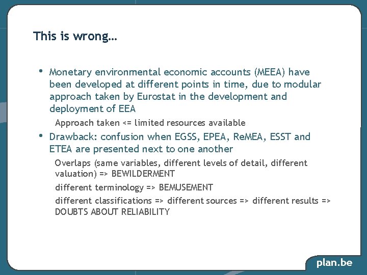 This is wrong… • Monetary environmental economic accounts (MEEA) have been developed at different This is wrong… • Monetary environmental economic accounts (MEEA) have been developed at different