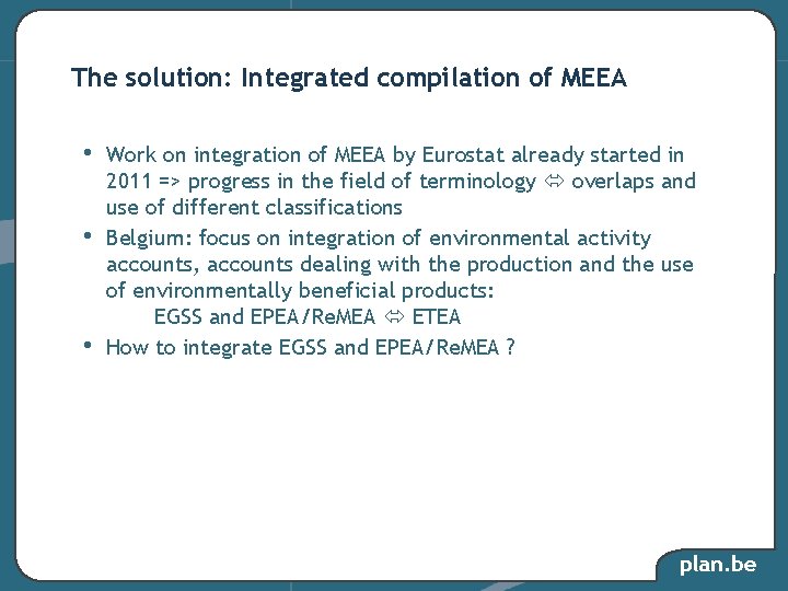 The solution: Integrated compilation of MEEA • • • Work on integration of MEEA The solution: Integrated compilation of MEEA • • • Work on integration of MEEA