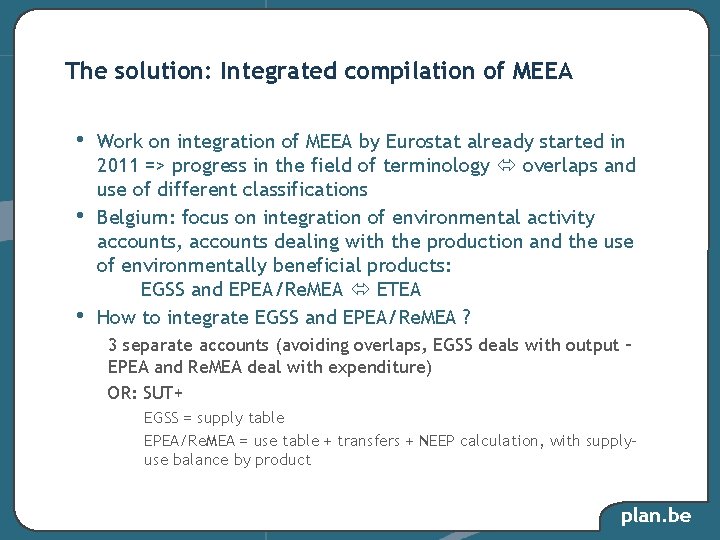 The solution: Integrated compilation of MEEA • • • Work on integration of MEEA The solution: Integrated compilation of MEEA • • • Work on integration of MEEA