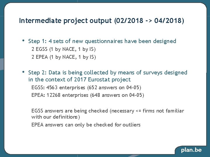 Intermediate project output (02/2018 -> 04/2018) • Step 1: 4 sets of new questionnaires Intermediate project output (02/2018 -> 04/2018) • Step 1: 4 sets of new questionnaires