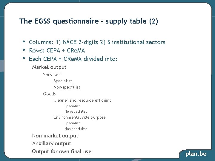 The EGSS questionnaire – supply table (2) • • • Columns: 1) NACE 2 The EGSS questionnaire – supply table (2) • • • Columns: 1) NACE 2