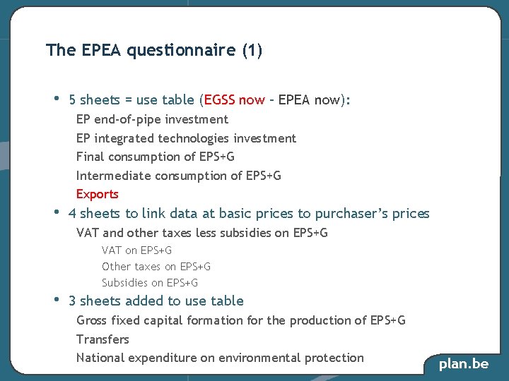 The EPEA questionnaire (1) • 5 sheets = use table (EGSS now – EPEA The EPEA questionnaire (1) • 5 sheets = use table (EGSS now – EPEA
