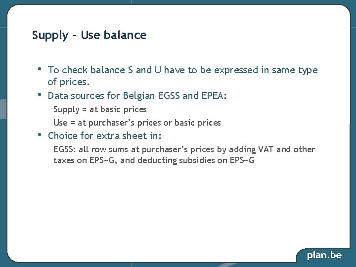 Supply – Use balance • • To check balance S and U have to Supply – Use balance • • To check balance S and U have to