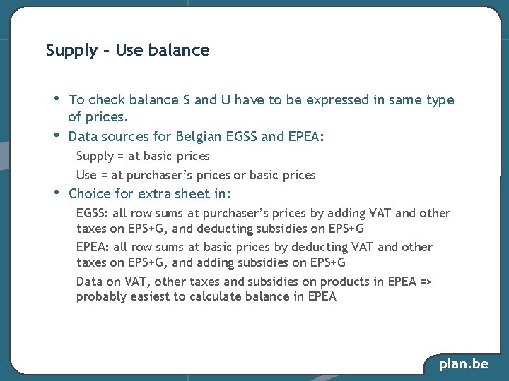 Supply – Use balance • • To check balance S and U have to Supply – Use balance • • To check balance S and U have to