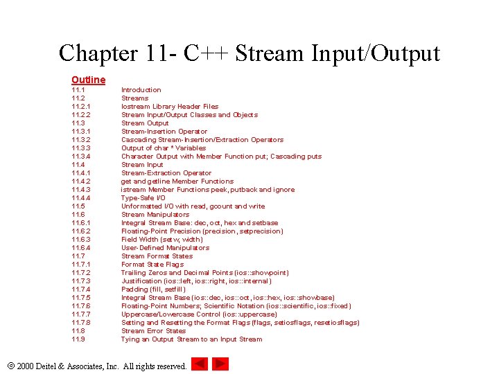 Chapter 11 - C++ Stream Input/Output Outline 11. 1 11. 2. 2 11. 3.