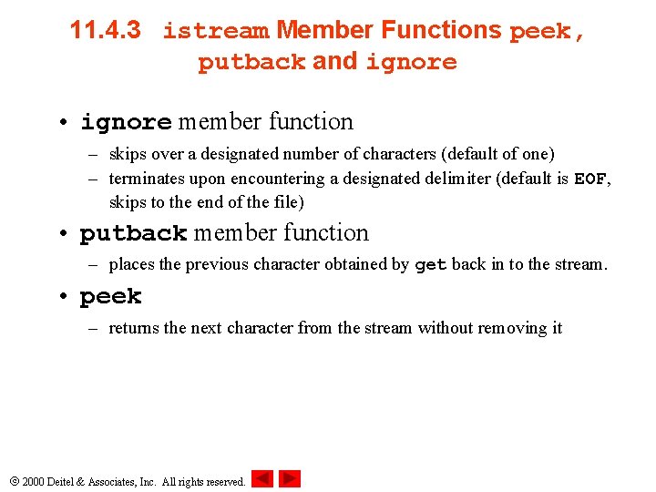 11. 4. 3 istream Member Functions peek, putback and ignore • ignore member function