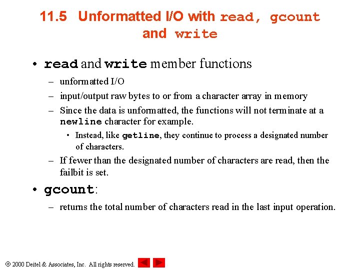 11. 5 Unformatted I/O with read, gcount and write • read and write member