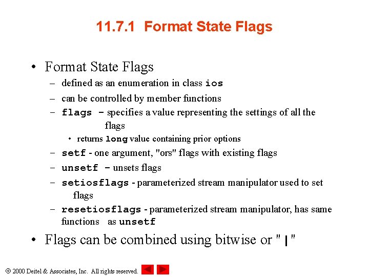 11. 7. 1 Format State Flags • Format State Flags – defined as an