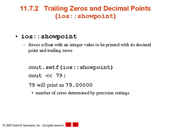 11. 7. 2 Trailing Zeros and Decimal Points (ios: : showpoint) • ios: :