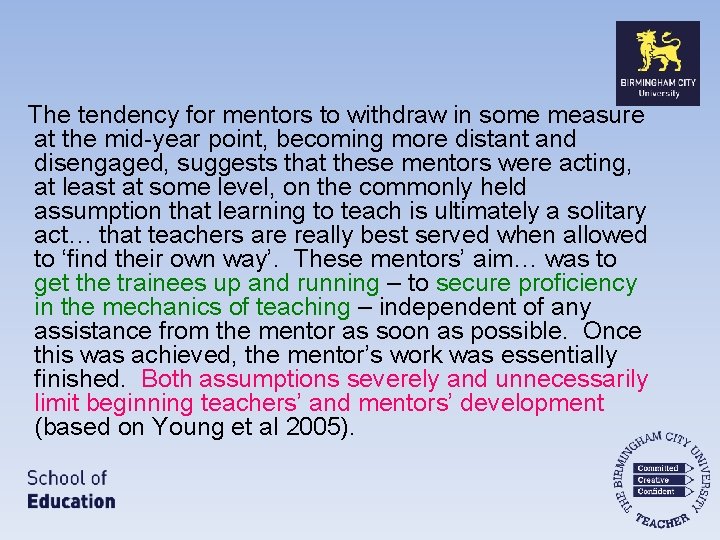 The tendency for mentors to withdraw in some measure at the mid-year point, becoming