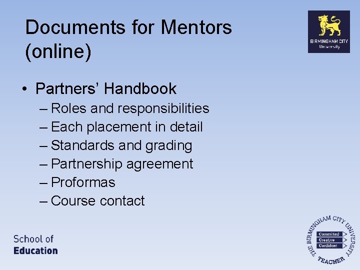 Documents for Mentors (online) • Partners’ Handbook – Roles and responsibilities – Each placement