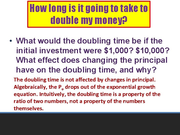 How long is it going to take to double my money? • What would