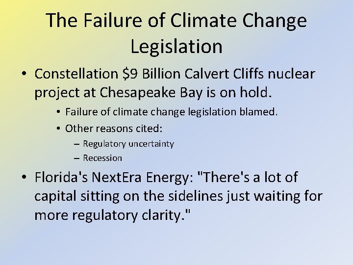 The Failure of Climate Change Legislation • Constellation $9 Billion Calvert Cliffs nuclear project