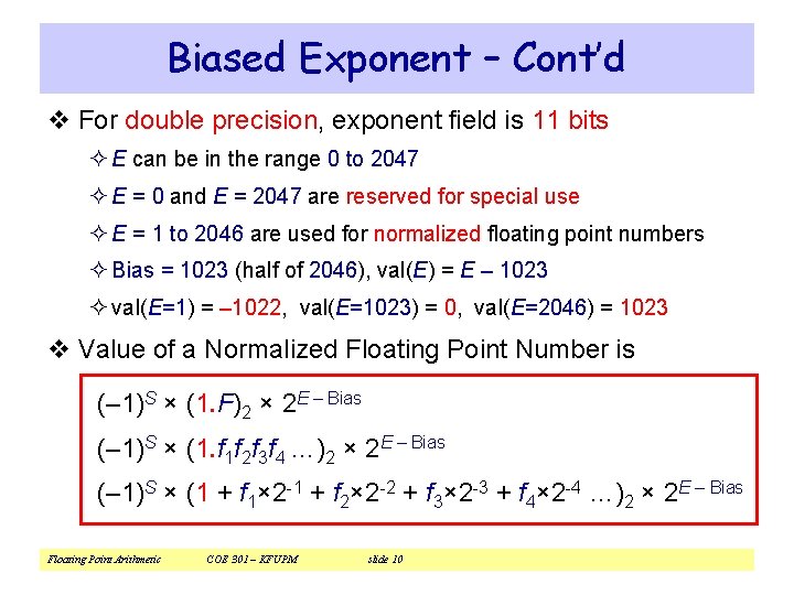 Biased Exponent – Cont’d v For double precision, exponent field is 11 bits ²