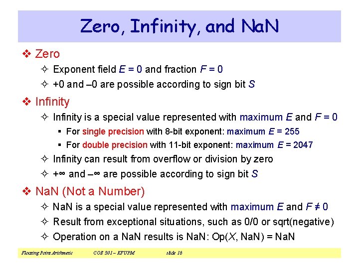 Zero, Infinity, and Na. N v Zero ² Exponent field E = 0 and