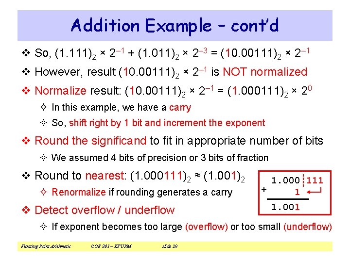 Addition Example – cont’d v So, (1. 111)2 × 2– 1 + (1. 011)2 Addition Example – cont’d v So, (1. 111)2 × 2– 1 + (1. 011)2
