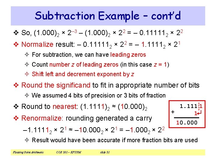 Subtraction Example – cont’d v So, (1. 000)2 × 2– 3 – (1. 000)2