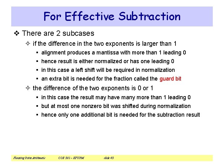 For Effective Subtraction v There are 2 subcases ² if the difference in the