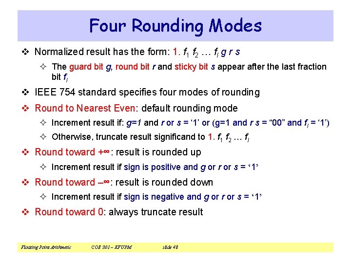 Four Rounding Modes v Normalized result has the form: 1. f 1 f 2