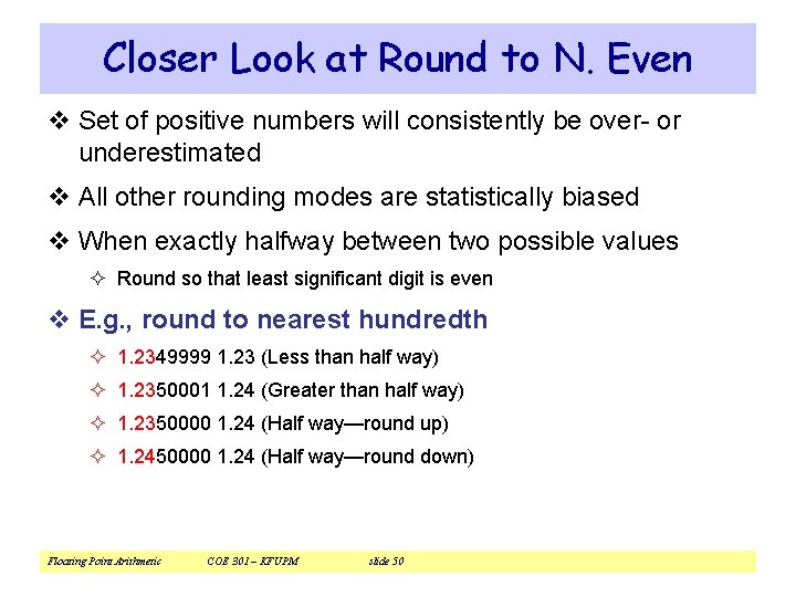 Closer Look at Round to N. Even v Set of positive numbers will consistently