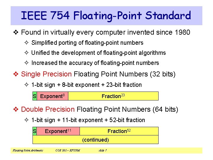 IEEE 754 Floating-Point Standard v Found in virtually every computer invented since 1980 ²