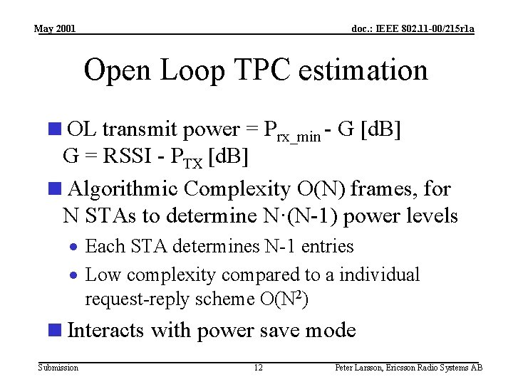 May 2001 doc. : IEEE 802. 11 -00/215 r 1 a Open Loop TPC