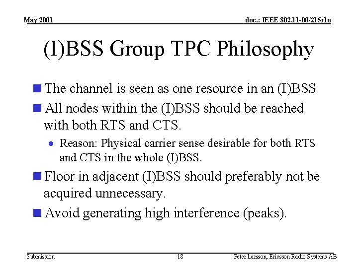 May 2001 doc. : IEEE 802. 11 -00/215 r 1 a (I)BSS Group TPC