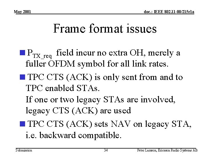 May 2001 doc. : IEEE 802. 11 -00/215 r 1 a Frame format issues