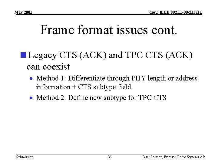 May 2001 doc. : IEEE 802. 11 -00/215 r 1 a Frame format issues