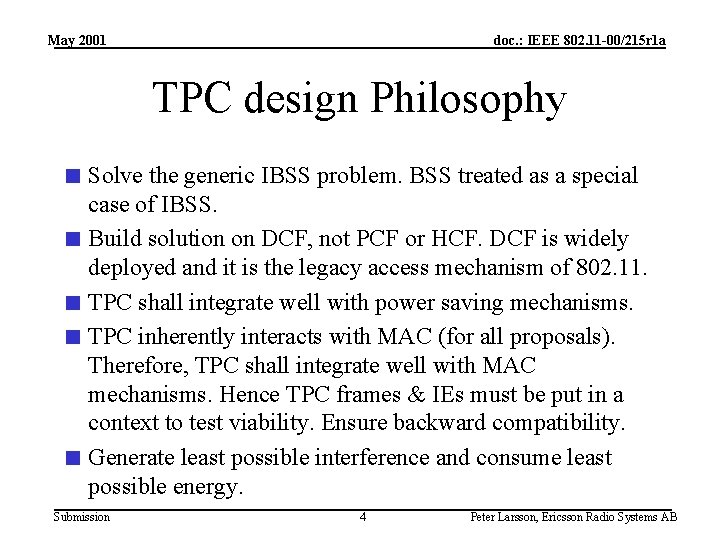 May 2001 doc. : IEEE 802. 11 -00/215 r 1 a TPC design Philosophy