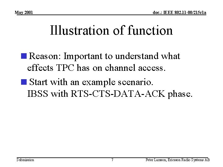 May 2001 doc. : IEEE 802. 11 -00/215 r 1 a Illustration of function