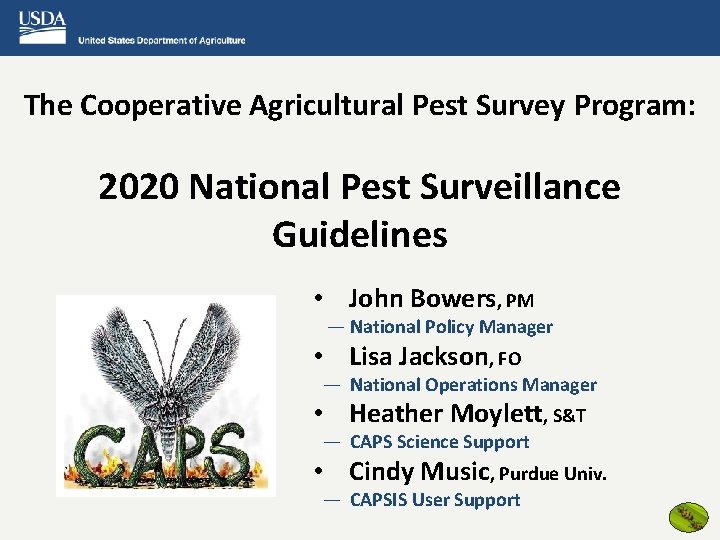 The Cooperative Agricultural Pest Survey Program: 2020 National Pest Surveillance Guidelines • John Bowers,