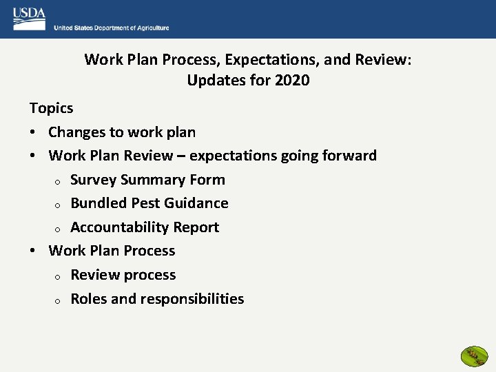 Work Plan Process, Expectations, and Review: Updates for 2020 Topics • Changes to work