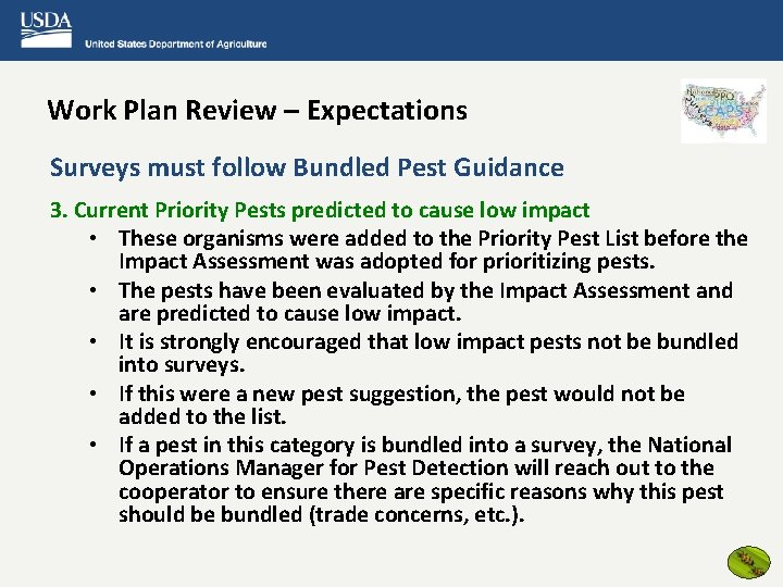 Work Plan Review – Expectations Surveys must follow Bundled Pest Guidance 3. Current Priority