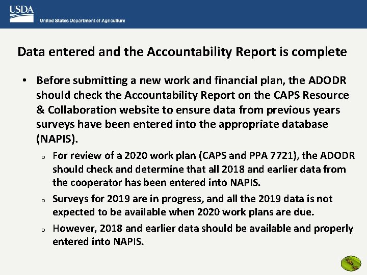 Data entered and the Accountability Report is complete • Before submitting a new work