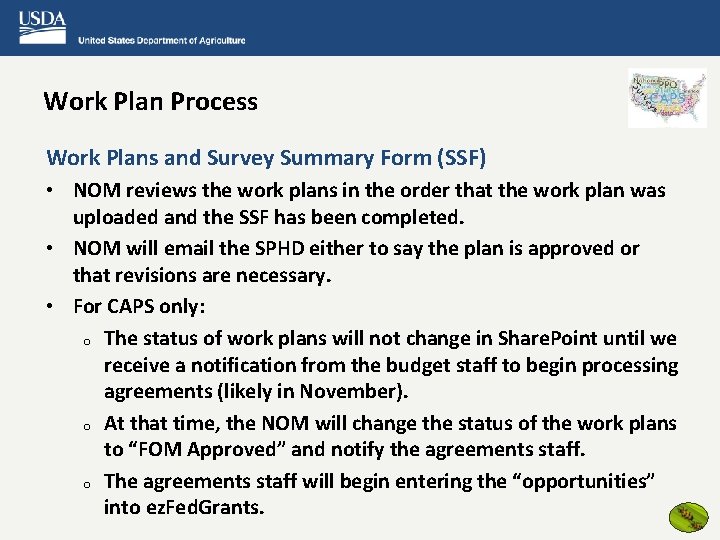 Work Plan Process Work Plans and Survey Summary Form (SSF) • NOM reviews the